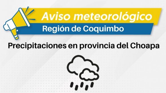 CEAZA pronostica precipitaciones para provincia del Choapa