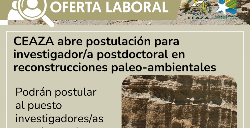 CEAZA abre postulación para investigador/a postdoctoral en  reconstrucciones paleo-ambientales